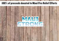 Thumbnail for Maui Strong Decal, 100% Proceeds Donated to Maui Fire Relief Efforts